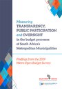 Measuring transparency, public participation and oversight in the budget processes of South Africa’s metropolitan municipalities