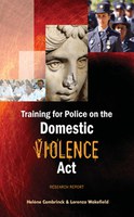 Training for Police on the Domestic Violence Act: research report
