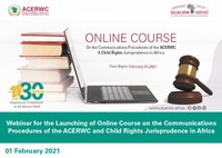 The Launching of Online Course on the Communications Procedures of the ACERWC and Child Rights Jurisprudence in Africa